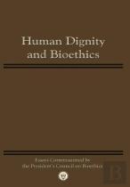 Human Dignity And Bioethics