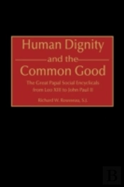 Human Dignity And The Common Good
