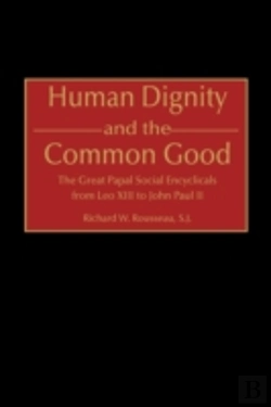 Bertrand.pt - Human Dignity And The Common Good
