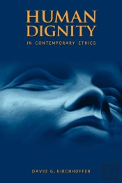 Human Dignity In Contemporary Ethics