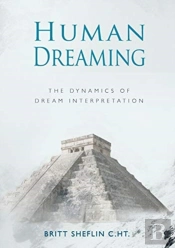 Human Dreaming - The Dynamics Of Dream Interpretation