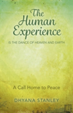 Bertrand.pt - Human Experience Is The Dance Of Heaven And Eart - A Call Home To Peace