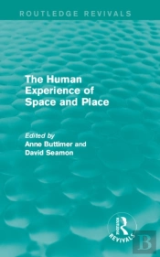 Human Experience Of Space And Place