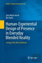 Human-Experiential Design Of Presence In Everyday Blended Reality