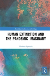 Human Extinction And The Pandemic Imaginary