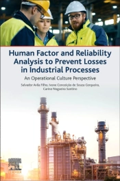 Human Factor And Reliability Analysis To Prevent Losses In Industrial Processes