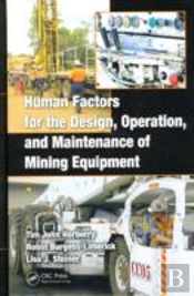 Human Factors For The Design, Operation, And Maintenance Of Mining Equipment