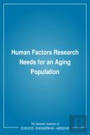 Human Factors Research Needs For An Aging Population