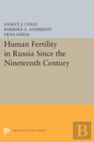 Human Fertility In Russia Since The Nineteenth Century