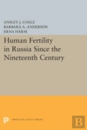 Human Fertility In Russia Since The Nineteenth Century