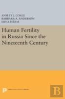 Human Fertility In Russia Since The Nineteenth Century