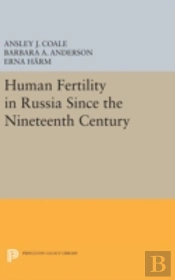Human Fertility In Russia Since The Nineteenth Century