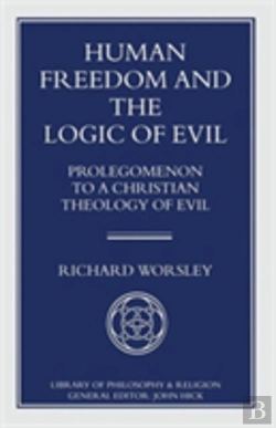 Bertrand.pt - Human Freedom And The Logic Of Evil