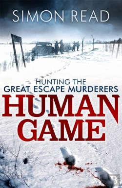 Bertrand.pt - Human Game: Hunting The Great Escape Murderers