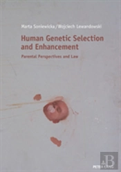 Human Genetic Selection And Enhancement