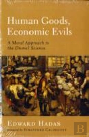 Human Goods, Economic Evils