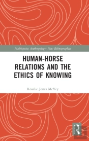 Human-Horse Relations And The Ethics Of Knowing