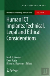 Human Ict Implants: Technical, Legal And Ethical Considerations