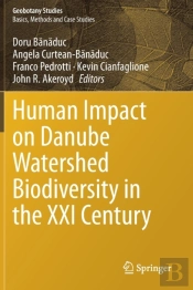 Human Impact On Danube Watershed Biodiversity In The Xxi Century