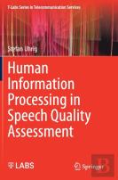 Human Information Processing In Speech Quality Assessment