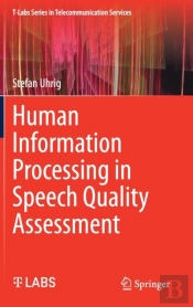 Human Information Processing In Speech Quality Assessment