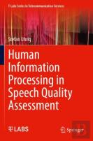 Human Information Processing In Speech Quality Assessment