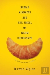 Human Kindness And The Smell Of Warm Croissants