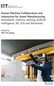 Human Machine Collaboration And Interaction For Smart Manufacturing