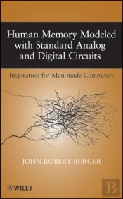 Human Memory Modeled With Standard Analog And Digital Circuits