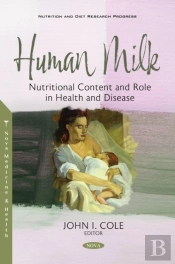 Human Milk: Nutritional Content And Role In Health And Disease