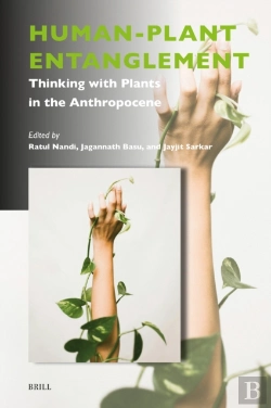 Bertrand.pt - Human-Plant Entanglement: Thinking With Plants In The Anthropocene