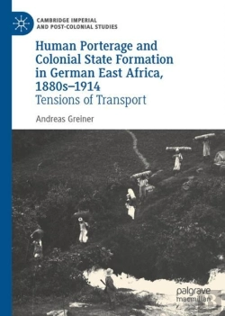 Bertrand.pt - Human Porterage And Colonial State Formation In German East Africa, 1880sâ€“1914