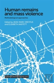 Human Remains And Mass Violence