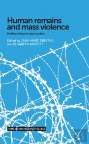 Human Remains And Mass Violence