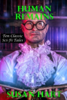 Human Remains: Ten Classic Sci-Fi Tales
