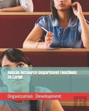 Human Resource Department Functions To Large Organizational Development