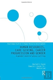 Human Resources, Care Giving, Career Progression And Gender