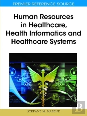Human Resources In Healthcare, Health Informatics And Healthcare Systems