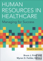 Human Resources In Healthcare: Managing For Success, Fourth Edition