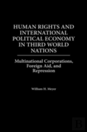 Human Rights And International Political Economy In Third World Nations