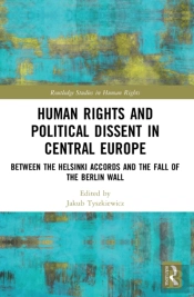 Human Rights And Political Dissent In Central Europe