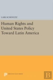 Human Rights And United States Policy Toward Latin America