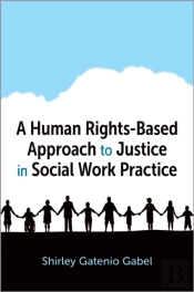 Human Rights-Based Approach To Justice In Social Work Practice