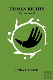 Human Rights: Fact Or Fancy?