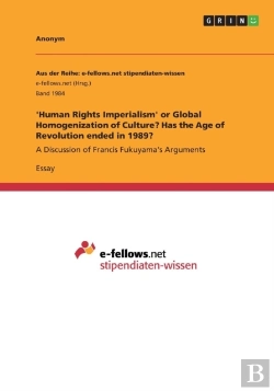 Bertrand.pt - 'Human Rights Imperialism' Or Global Homogenization Of Culture? Has The Age Of Revolution Ended In 1989?