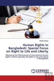 Human Rights In Bangladesh: Special Focu