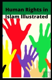 Human Rights In Islam Illustrated