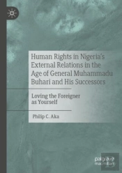 Human Rights In Nigeria'S External Relations In The Age Of General Muhammadu Buhari And His Successors