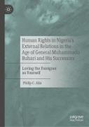 Human Rights In Nigeria'S External Relations In The Age Of General Muhammadu Buhari And His Successors