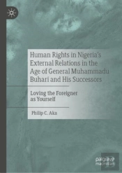 Human Rights In Nigeria'S External Relations In The Age Of General Muhammadu Buhari And His Successors